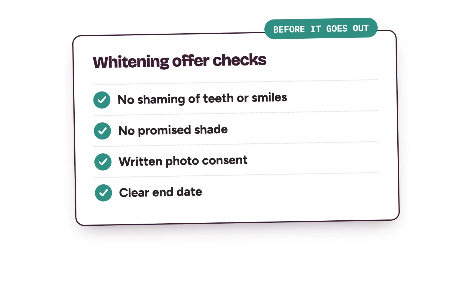 Checklist for teeth whitening ads and offers: no shaming, no promised shade, written photo consent, clear end date