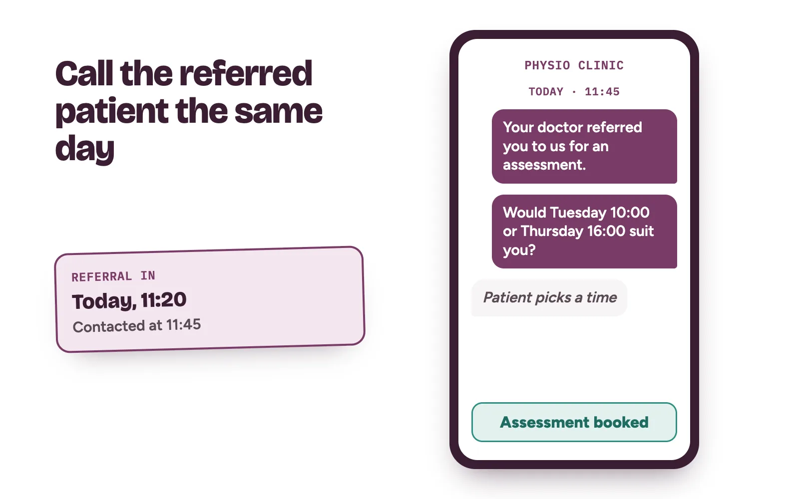 Physiotherapy referral booked the same day: the clinic calls the referred patient and offers two assessment times