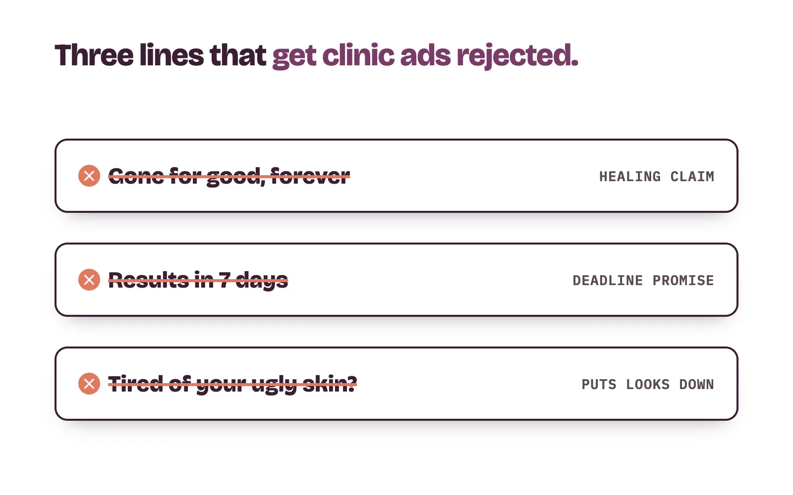 Three crossed-out ad lines: a gone-for-good claim, a seven-day result promise and a remark about appearance