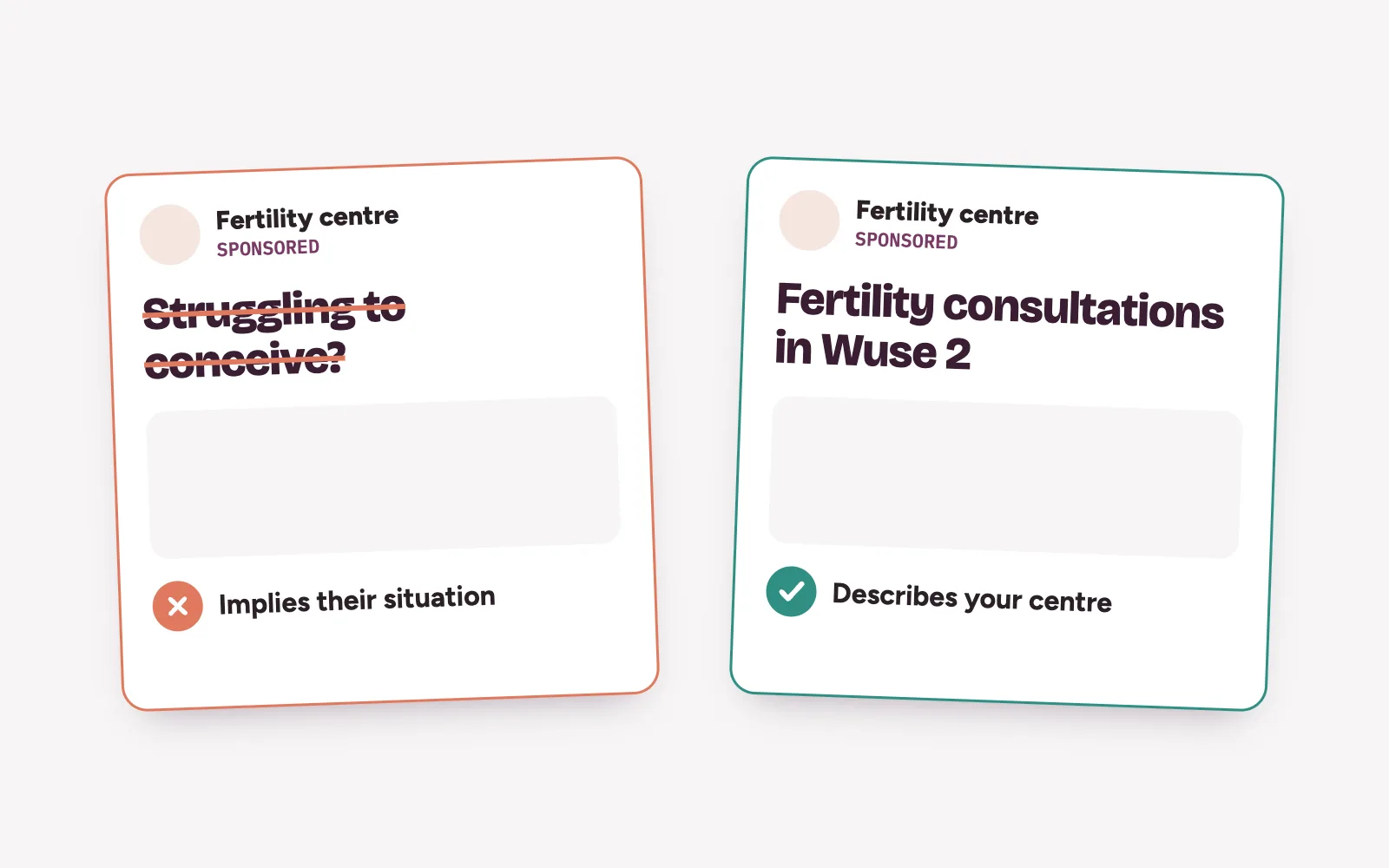 Two ad drafts for a fertility clinic: one that talks about the reader's situation crossed out, one that describes the centre's consultations marked as fine