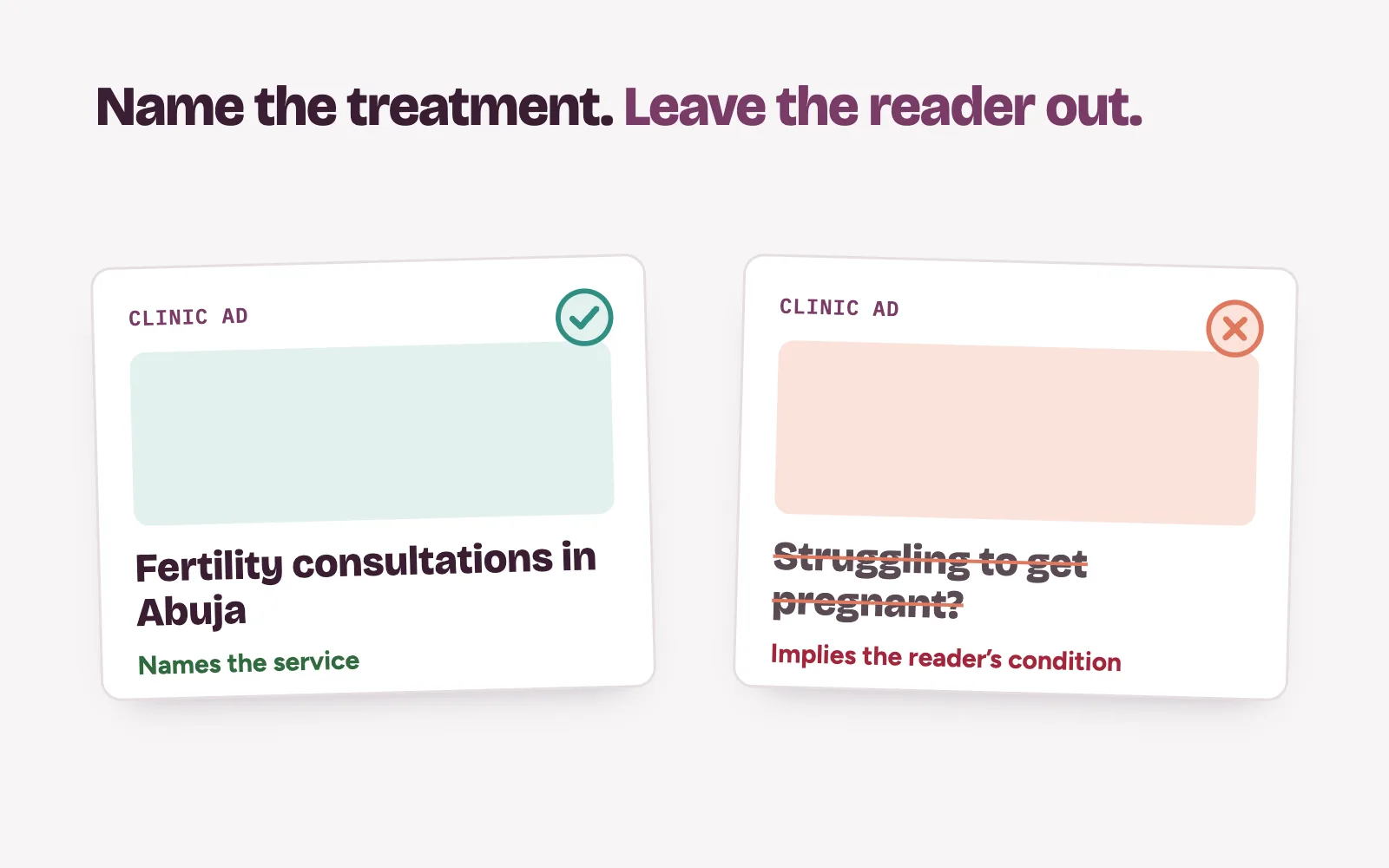 Two clinic ad lines: one naming the service, approved, and one implying the reader has a condition, rejected