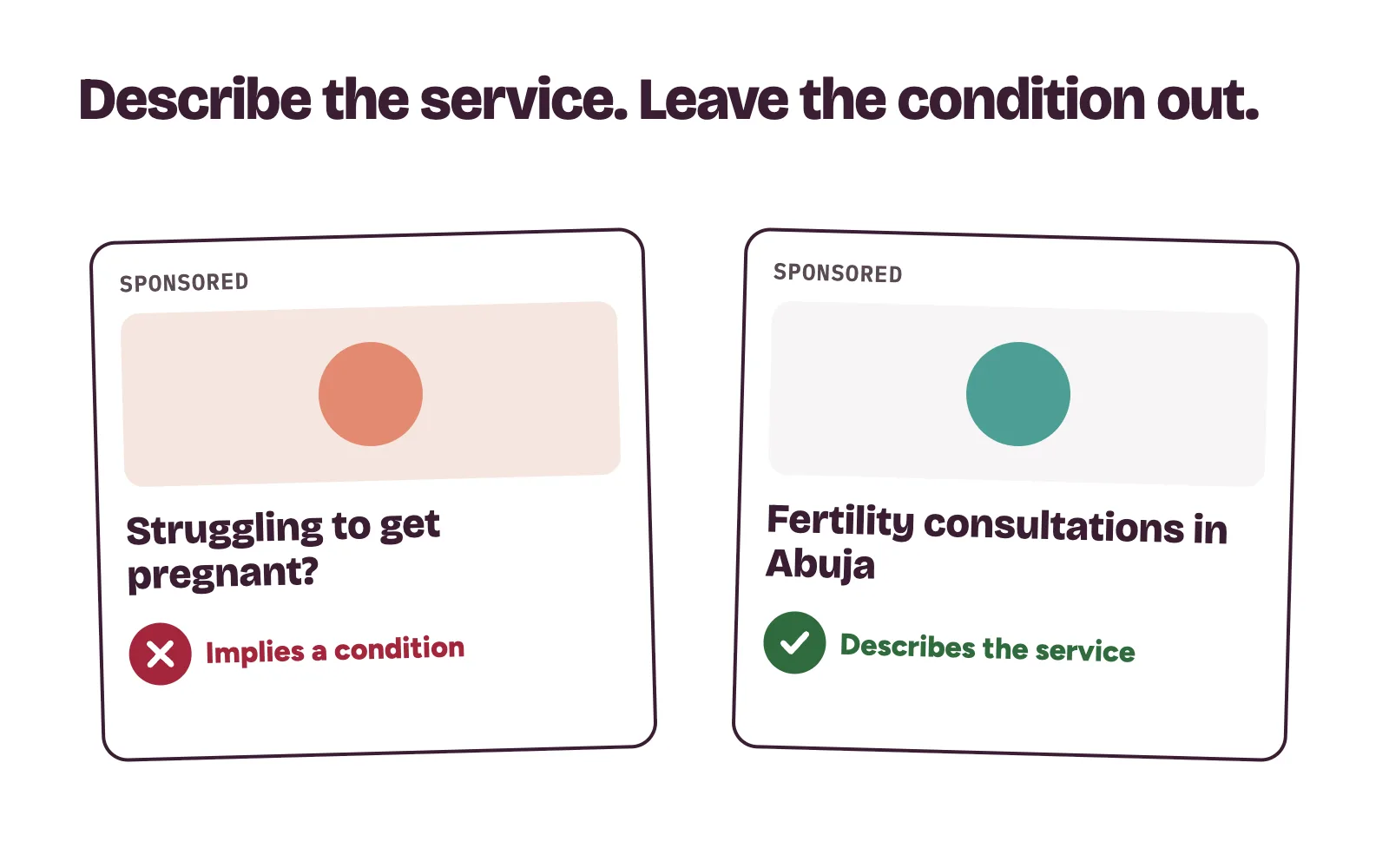 Two clinic ads compared: one asking a patient about their condition, rejected, and one describing a fertility consultation service, approved